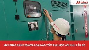 Máy phát điện 2500kVA loại nào tốt